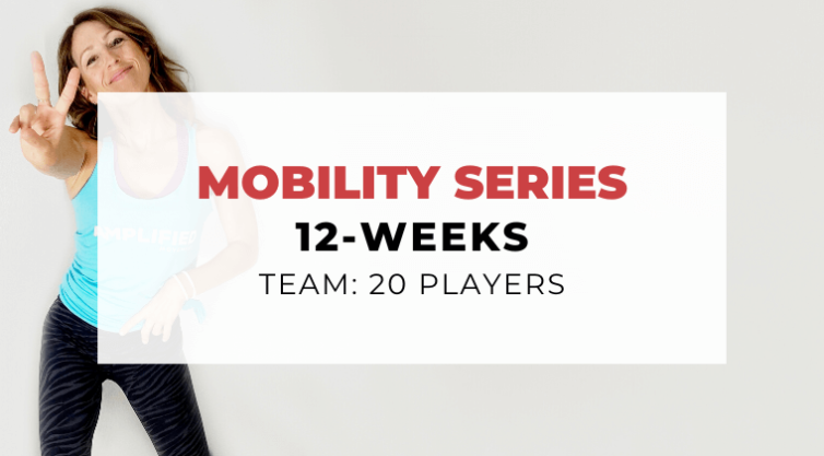 Mobility Series: 12 Wks (20 players)