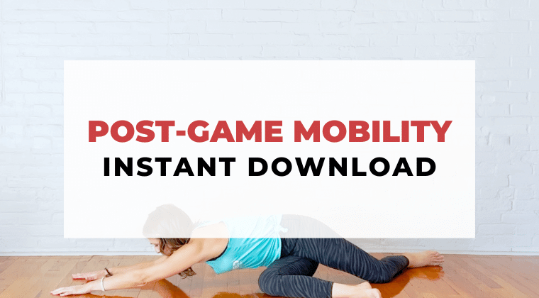 Mobility Routine: Post Game